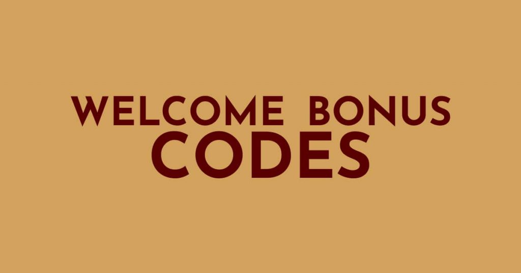 Welcome bonus codes