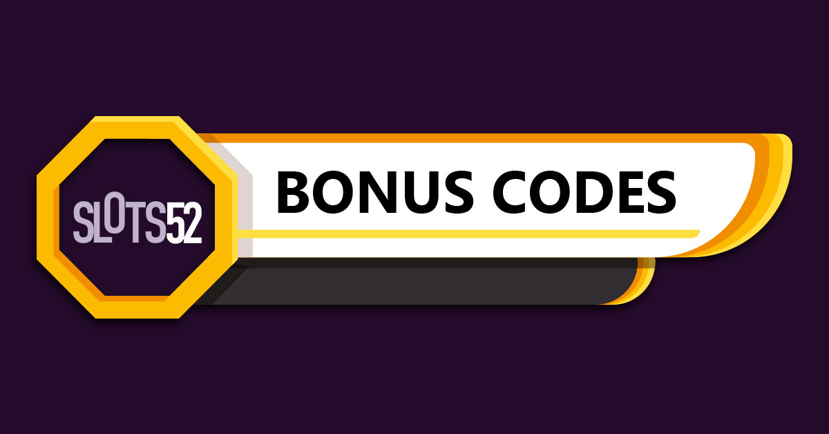 Slots52 Bonus Codes
